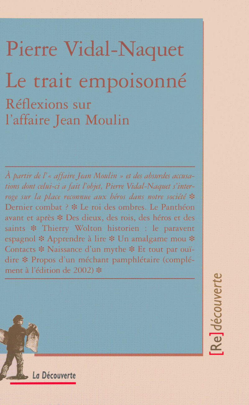 Le trait empoisonné réflexions sur l'affaire Jean Moulin - Pierre Vidal-Naquet