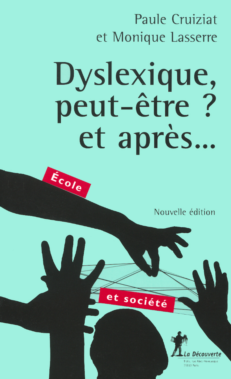 Dyslexique, peut-être ? et après... - Paule Cruiziat-Melon, Monique Lasserre