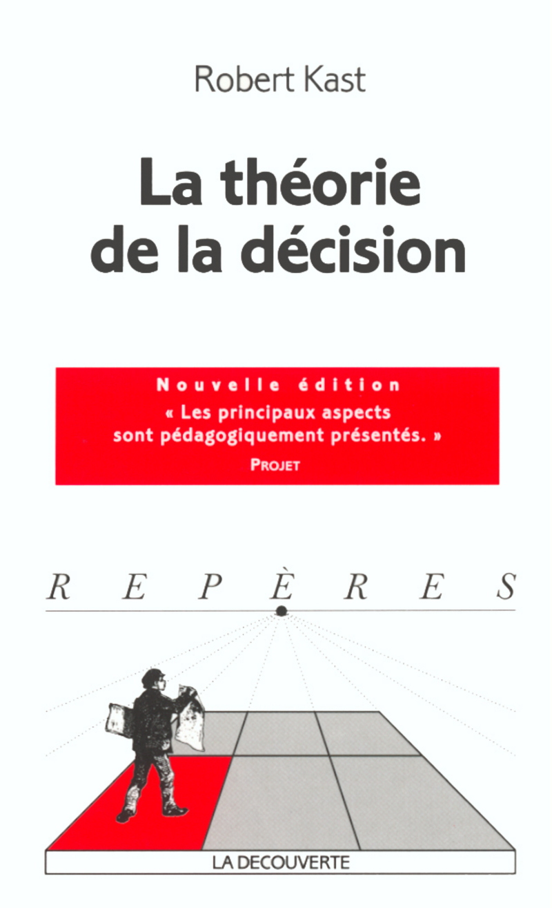 La théorie de la décision - Robert Kast