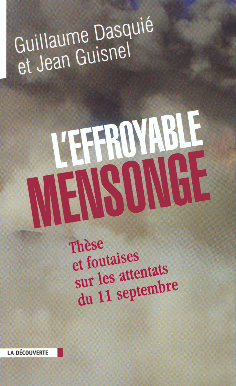 L'effroyable mensonge - Guillaume Dasquié, Jean Guisnel