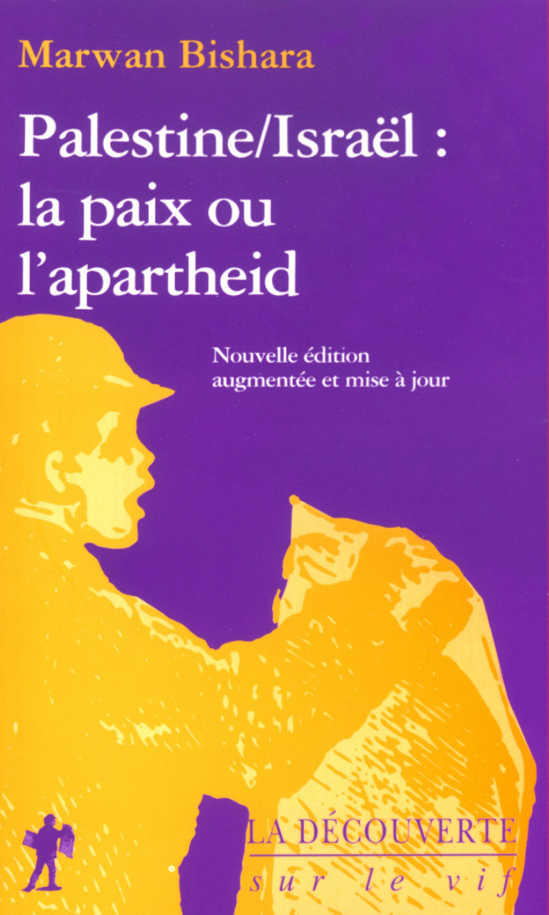 Palestine/Israël, la paix ou l'apartheid - Marwan Bishara