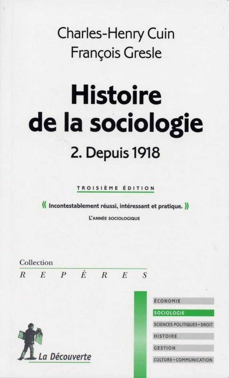 HISTOIRE DE LA SOCIOLOGIE T2 DEPUIS 1918 - Charles-Henry Cuin, François Gresle