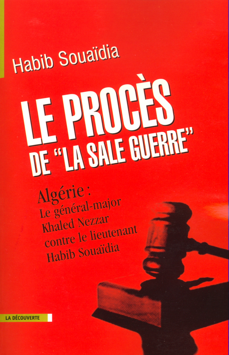 Le procès de " La Sale Guerre " - Habib Souaïdia