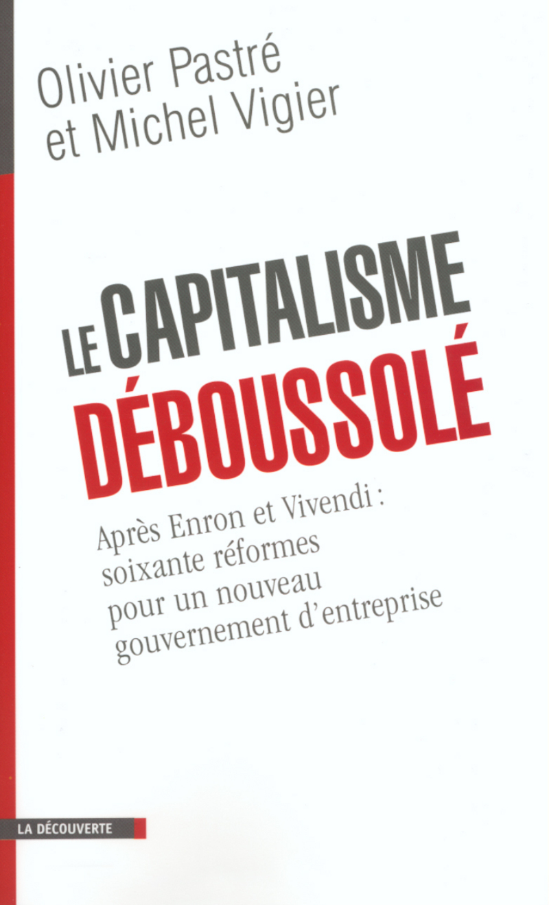 Le capitalisme déboussolé - Olivier Pastre, Michel Vigier