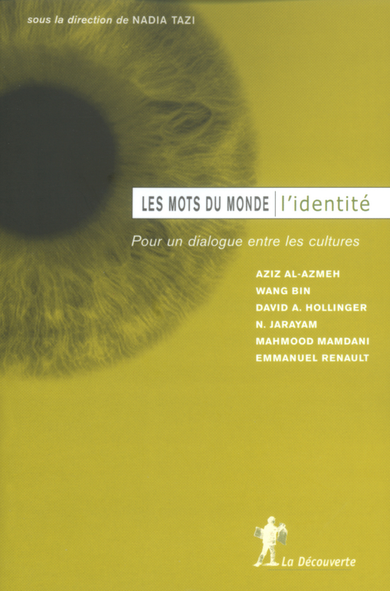 L'identité - Aziz al- Azmeh, Bin Wang, David A. Hollinger, N. Jarayam, Mahmood Mamdani, Emmanuel Renault