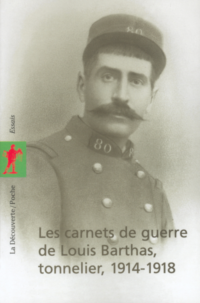 Les carnets de guerre de Louis Barthas, tonnelier, 1914-1918 