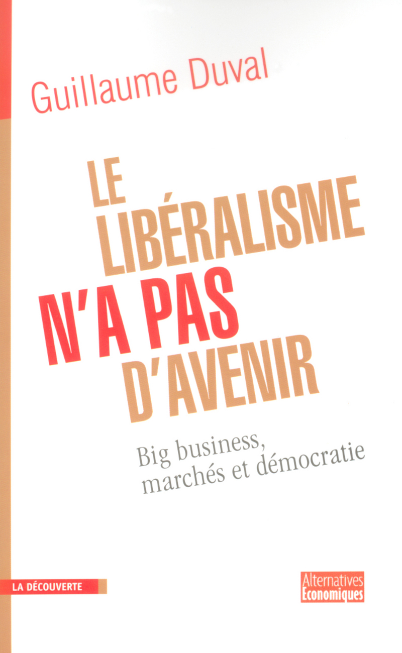 Le libéralisme n'a pas d'avenir - Guillaume Duval