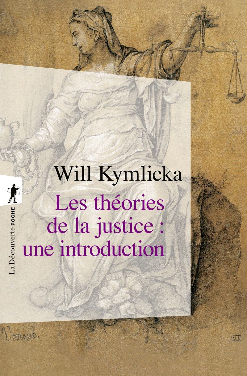 Les théories de la justice : une introduction - Will Kymlicka