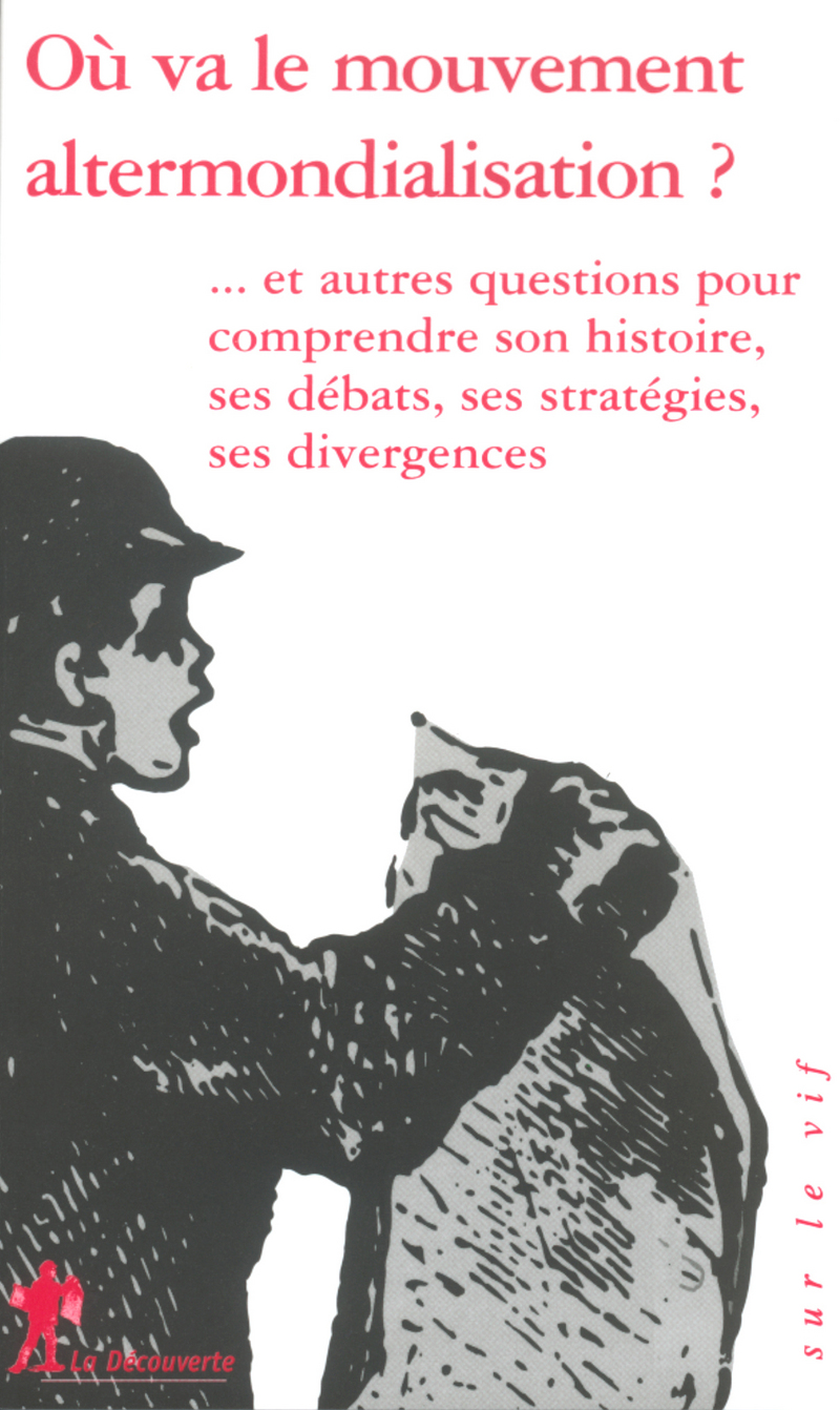 Où va le mouvement altermondialisation ? - Catherine David