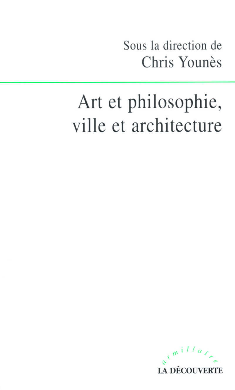 Art et philosophie, ville et architecture -  Collectif, Chris Younès