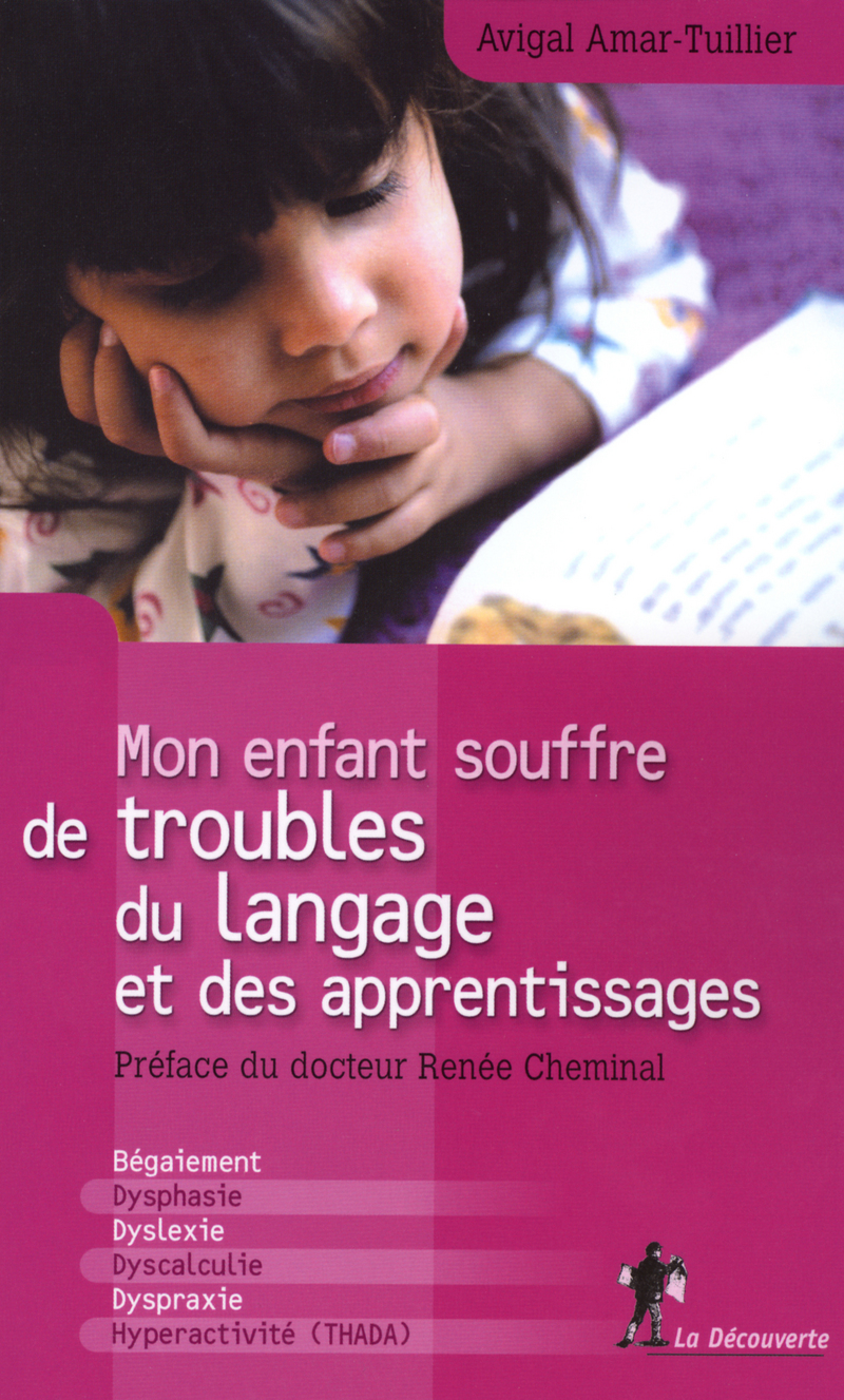 Mon enfant souffre de troubles du langage et des apprentissages - Avigal Amar-Tuillier