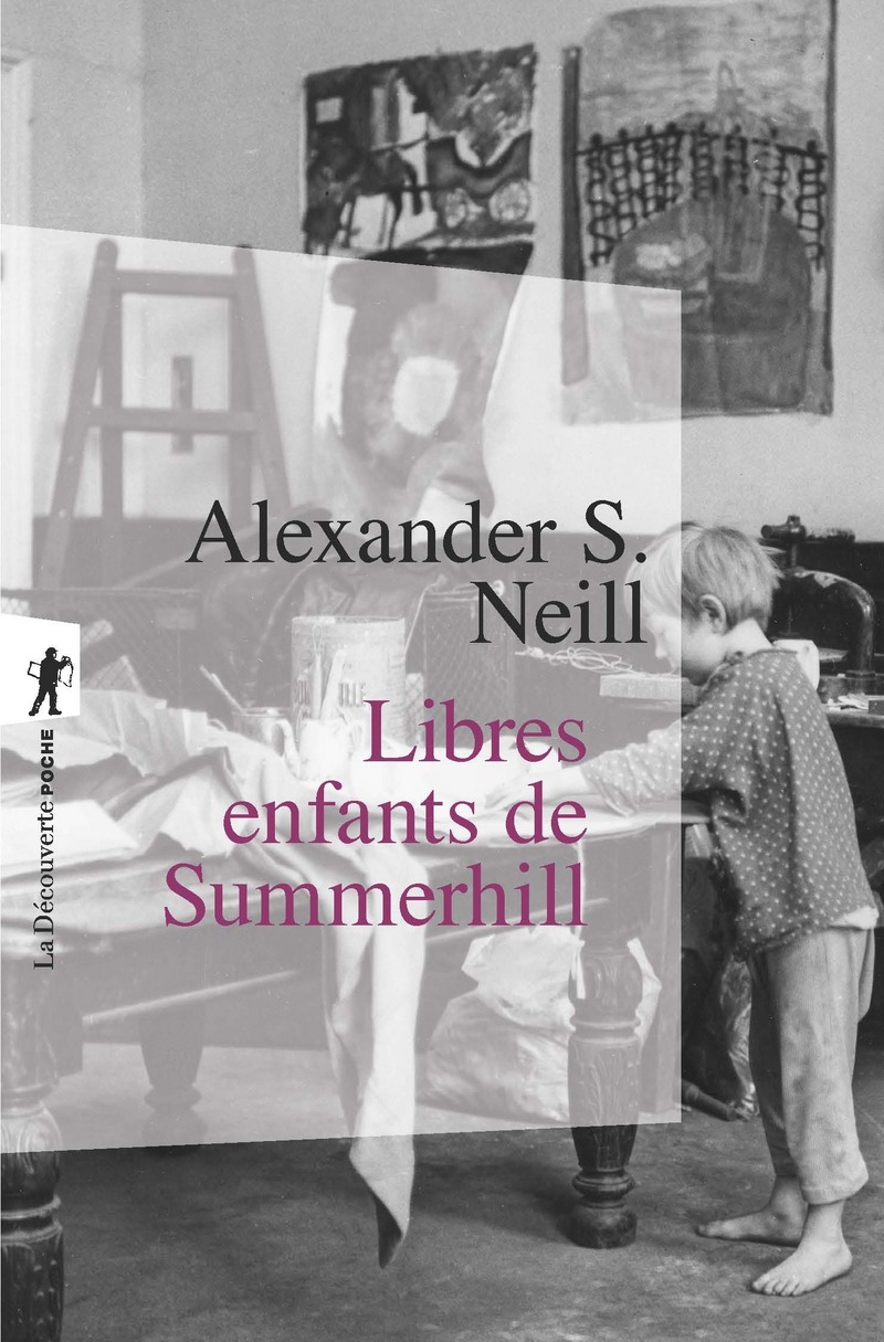 Libres enfants de Summerhill - Alexander S. Neill