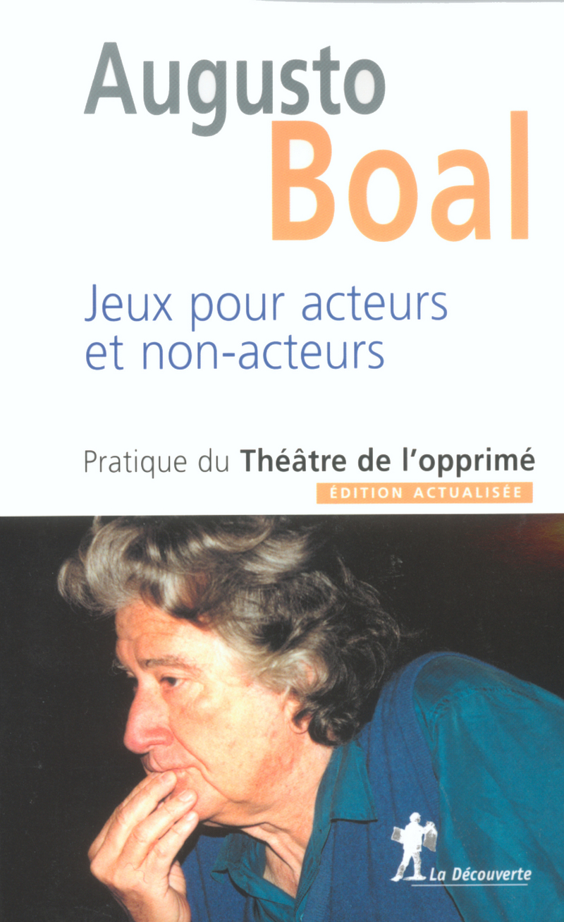 Jeux pour acteurs et non-acteurs - Augusto Boal