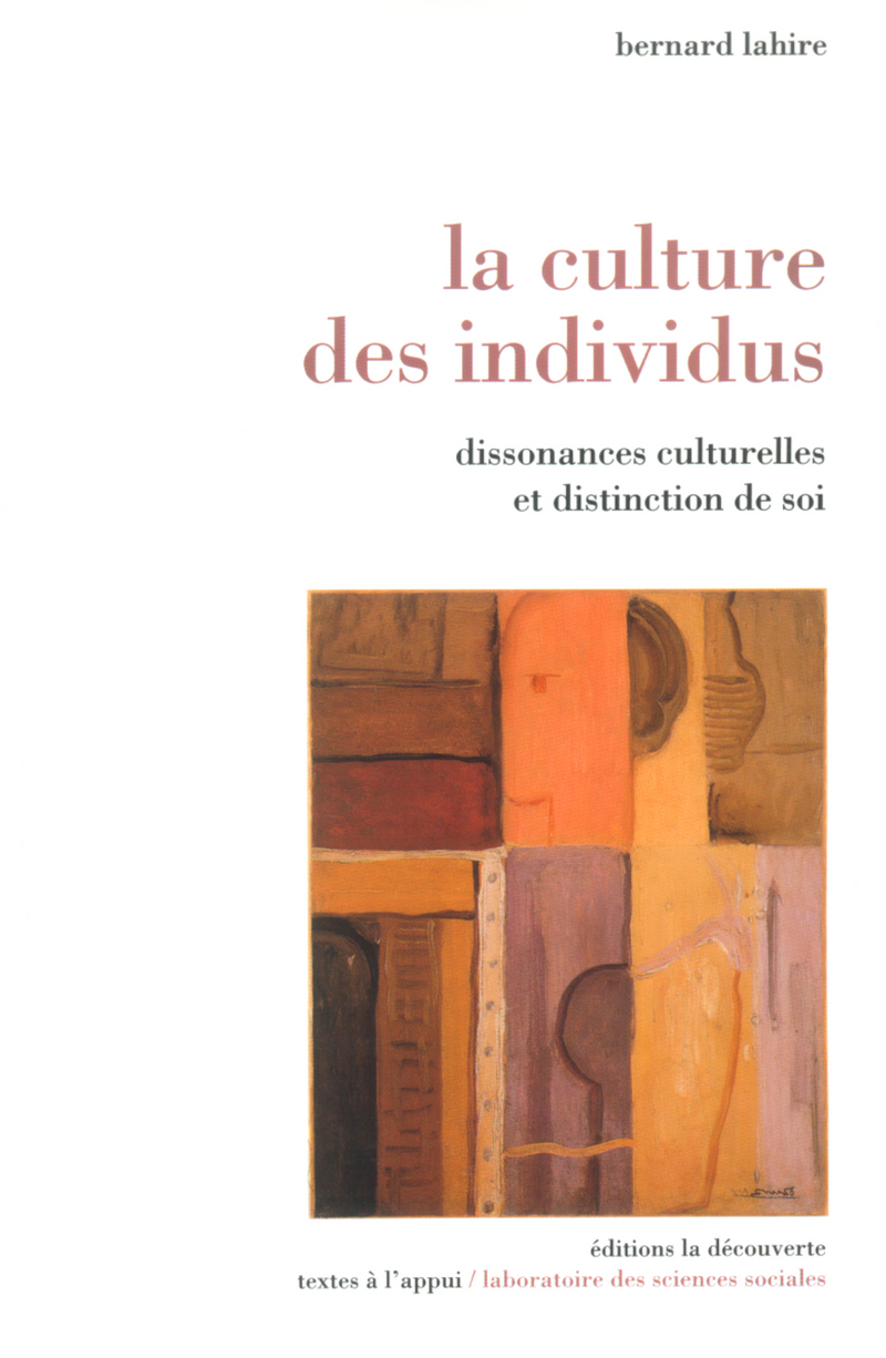 La culture des individus - Bernard Lahire