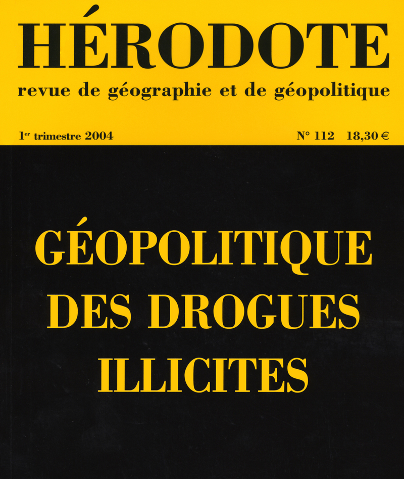 Géopolitique des drogues illicites -  Revue Hérodote