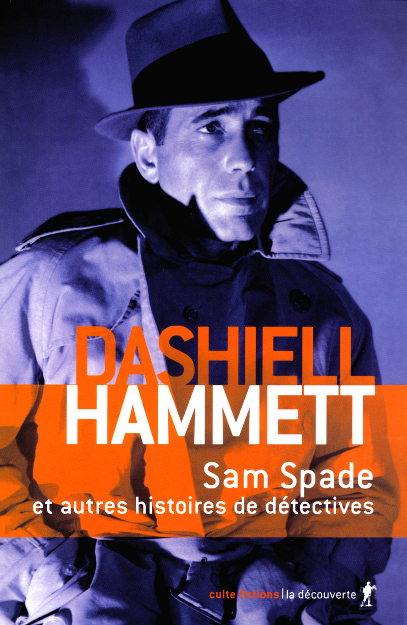 Sam Spade et autres histoires de détectives - Dashiell Hammett