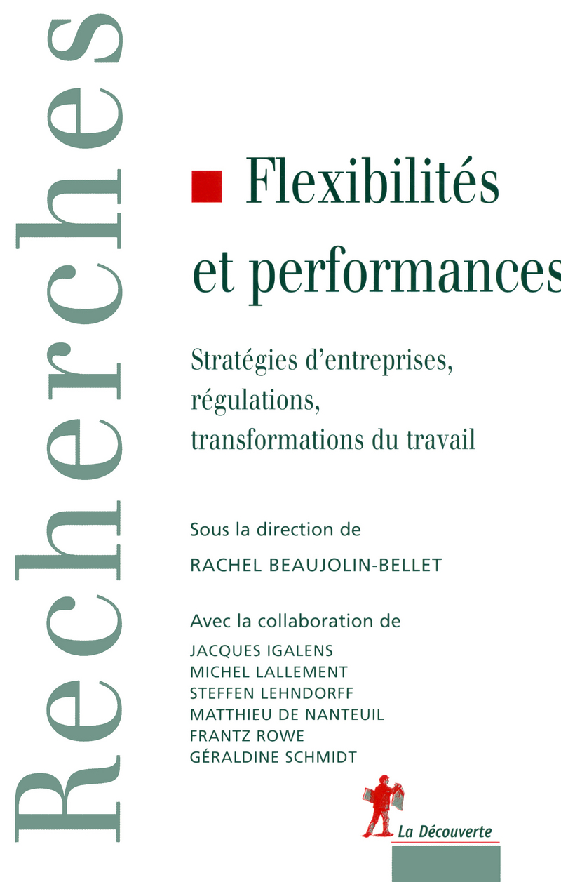 Flexibilités et performances - Rachel Beaujolin-Bellet, Jacques Igalens, Michel Lallement, Steffen Lehndorff, Matthieu Nanteuil, Frantz Rowe, Géraldine Schmidt