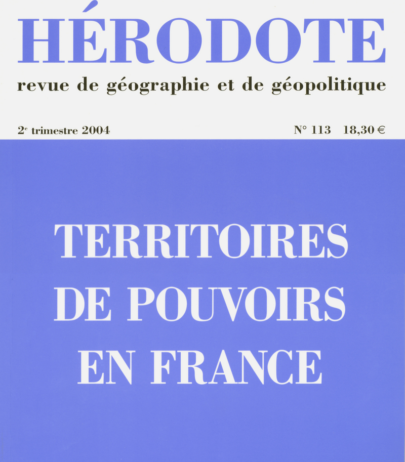 Hérodote numéro 113 - Territoires de pouvoirs en France -  Revue Hérodote
