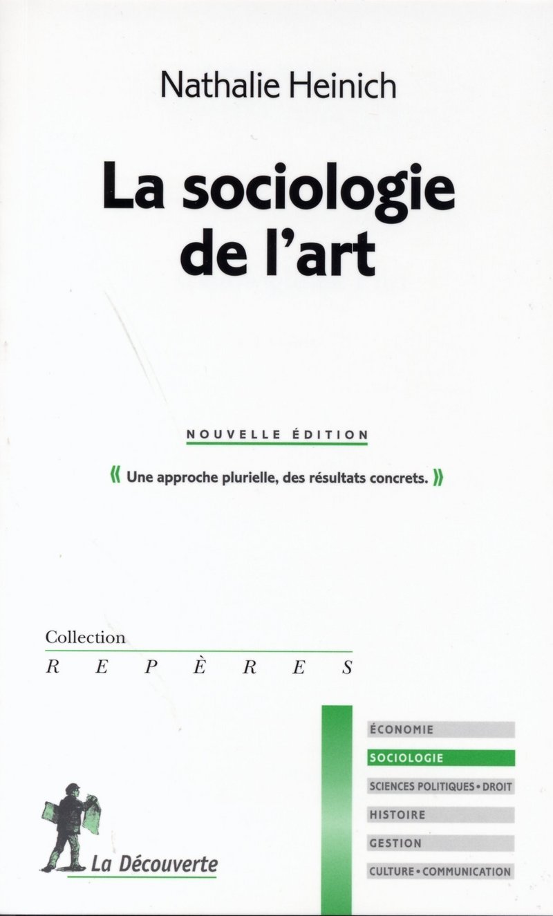 La sociologie de l'art (Nouvelle édition) - Nathalie Heinich