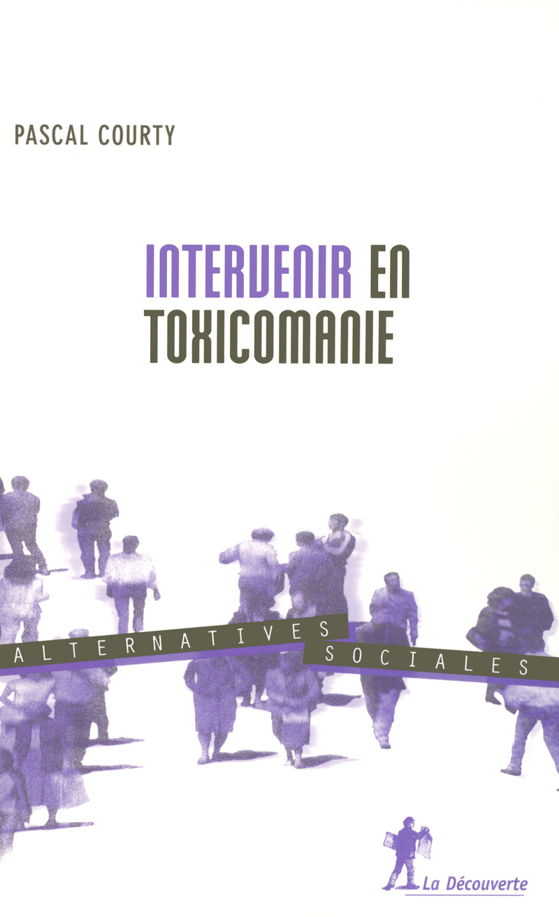 Intervenir en toxicomanie - Pascal Courty