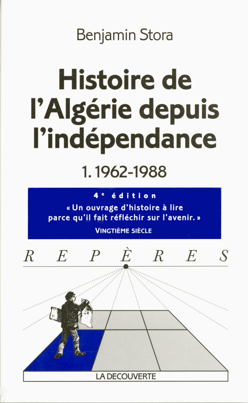 Histoire de l'Algérie depuis l'indépendance - Benjamin Stora