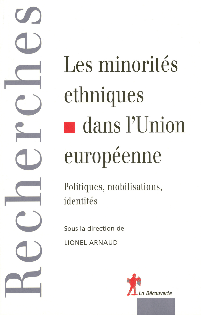 Les minorités ethniques dans l'Union européenne - Lionel Arnaud