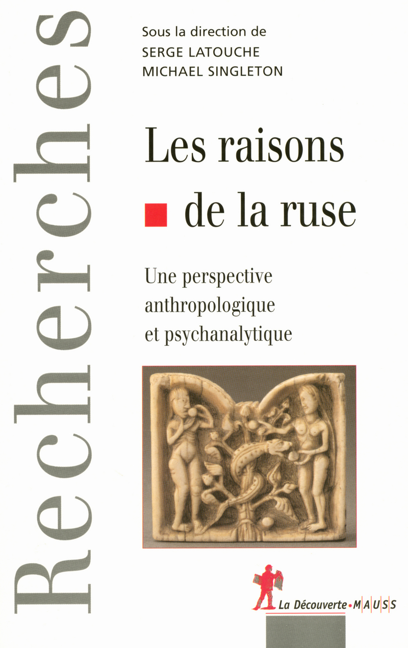 Les raisons de la ruse - Serge Latouche, Michael Singleton