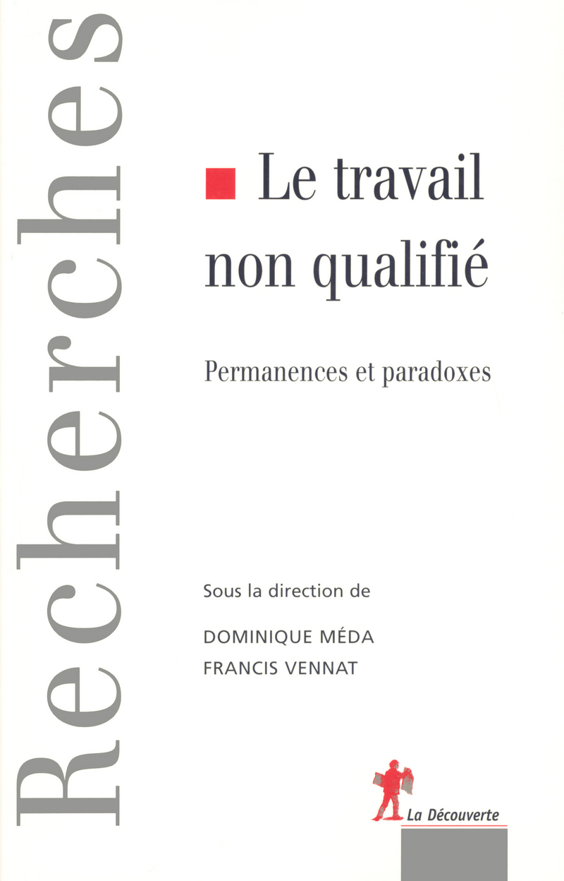 Le travail non qualifié - Dominique Meda, Francis Vennat