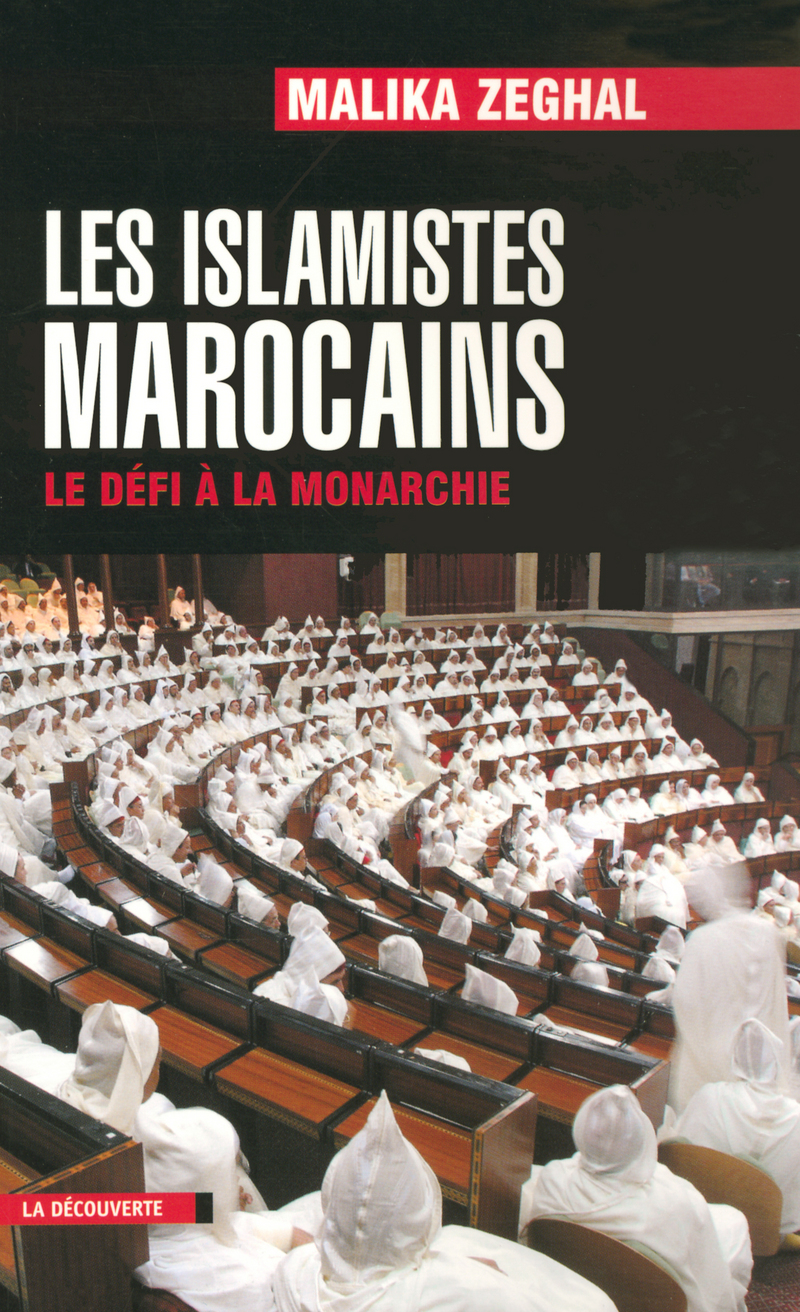 Les islamistes marocains - Malika Zeghal