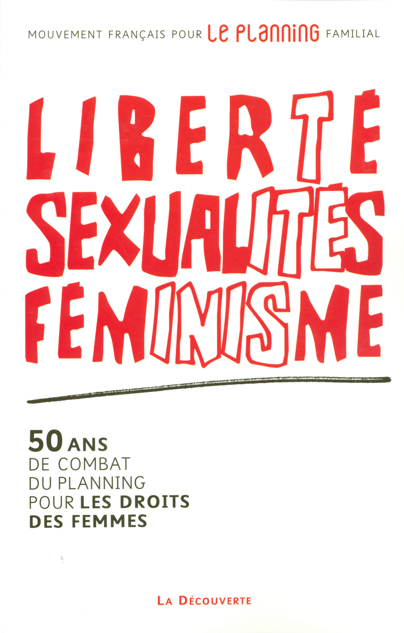 Liberté, sexualités, féminisme -  Mouvement français pour le planning familial