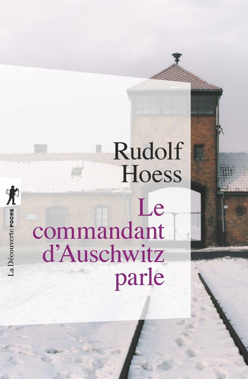 Le commandant d'Auschwitz parle - Rudolf Hoess