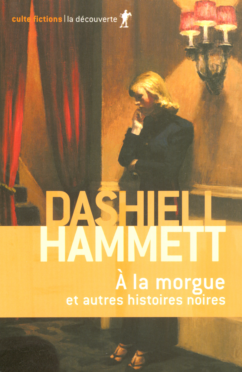 À la morgue, et autres histoires noires - Dashiell Hammett