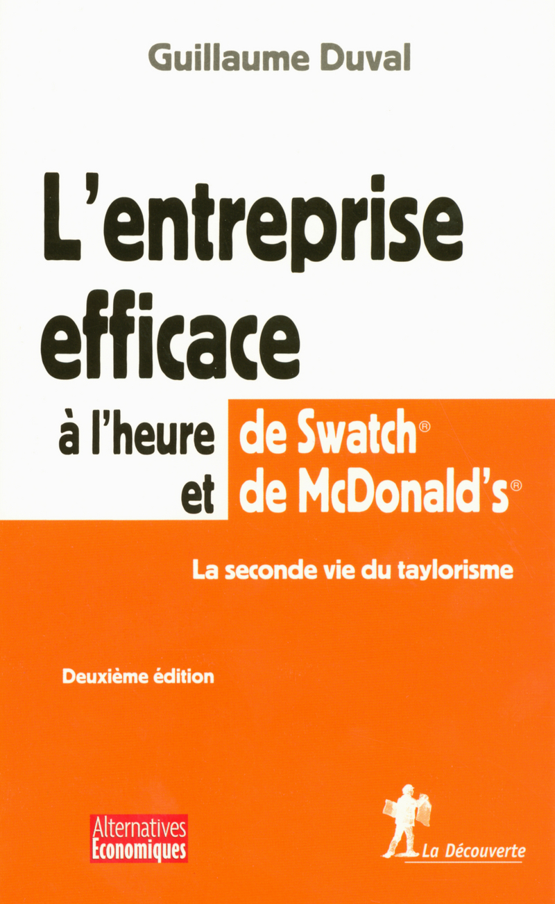 L'entreprise efficace à l'heure de Swatch et de McDonald's - Guillaume Duval