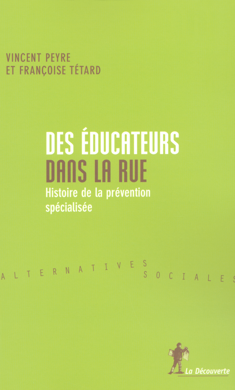 Des éducateurs dans la rue - Françoise Tétard, Vincent Peyre