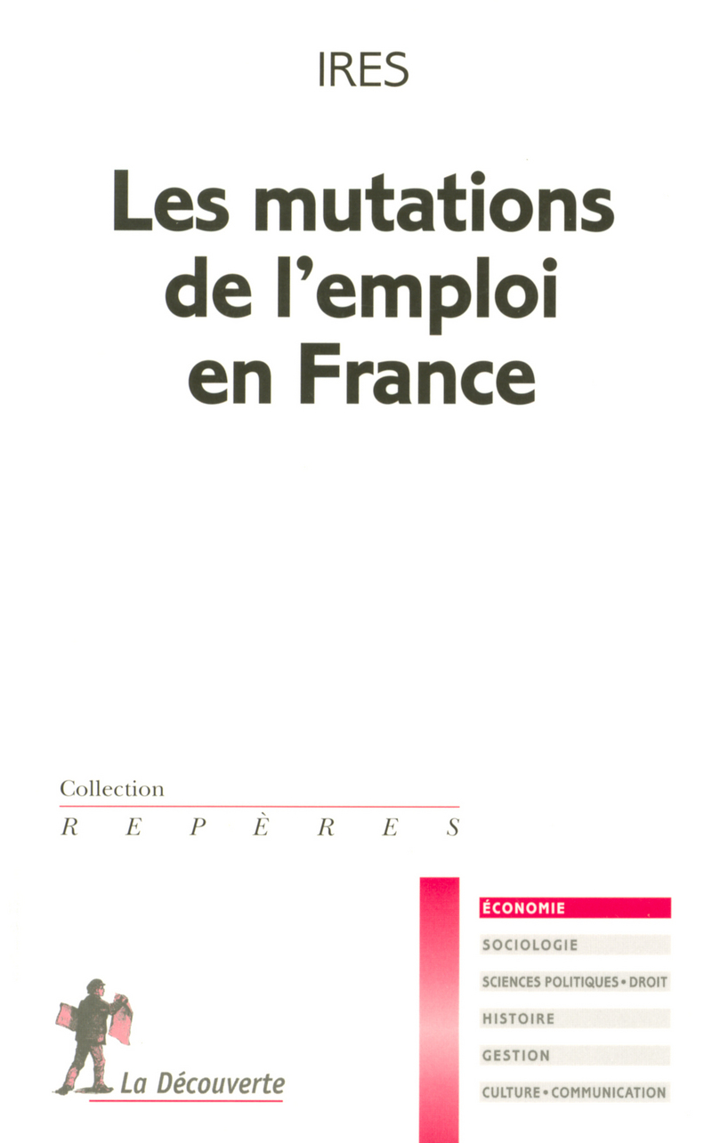 Les mutations de l'emploi en France -  IRES (Institut de recherche économiques et sociales)