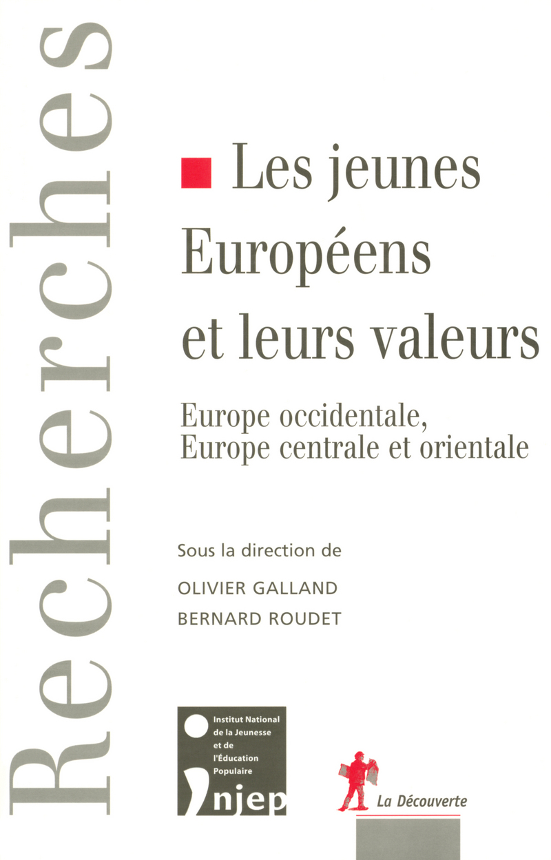 Les jeunes Européens et leurs valeurs - Olivier Galland, Bernard Roudet