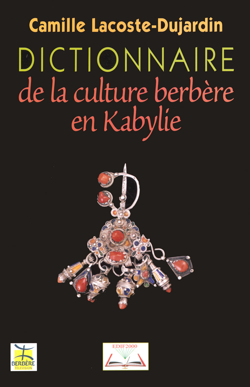 Dictionnaire de la culture berbère en Kabylie - Camille Lacoste-Dujardin