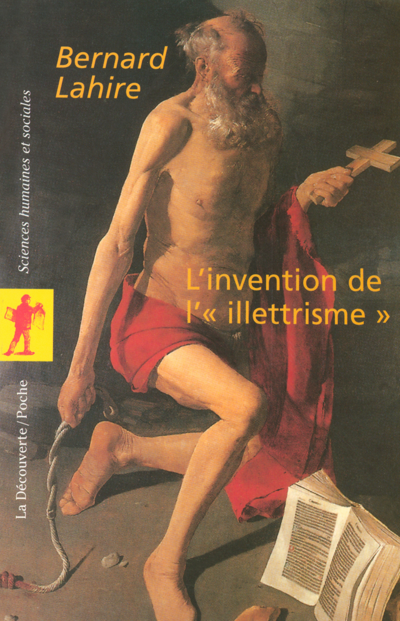 L'invention de l' " illettrisme " - Bernard Lahire