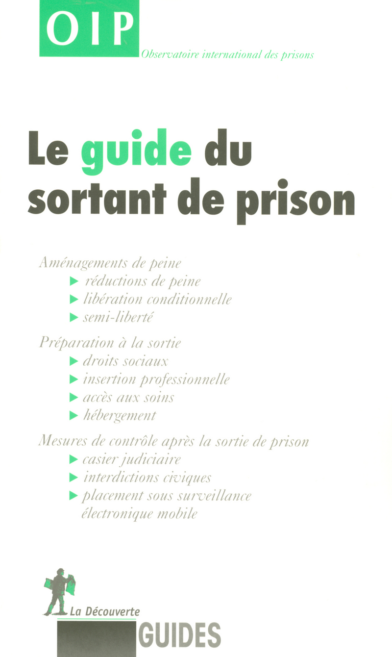 Le guide du sortant de prison -  OIP (Observatoire international des prisons)