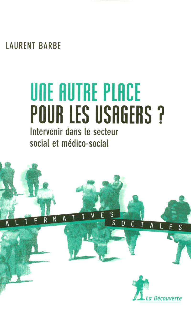 Une autre place pour les usagers ? - Laurent Barbe