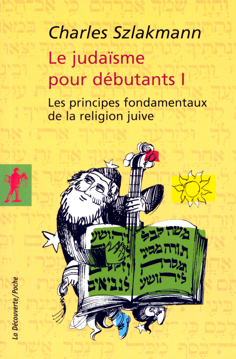 Le judaïsme pour débutants I - Charles Szlakmann