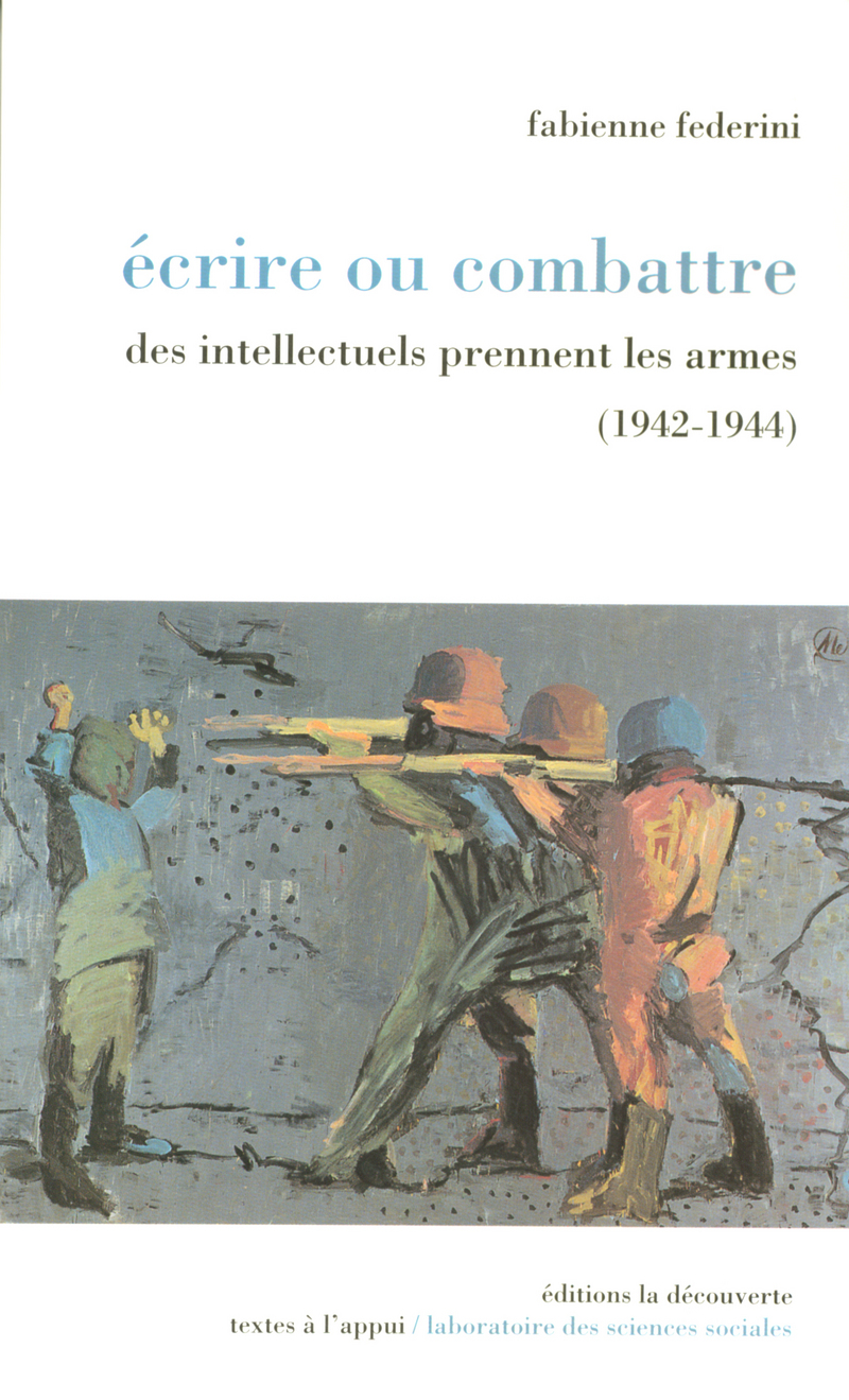 Écrire ou combattre - Fabienne Federini
