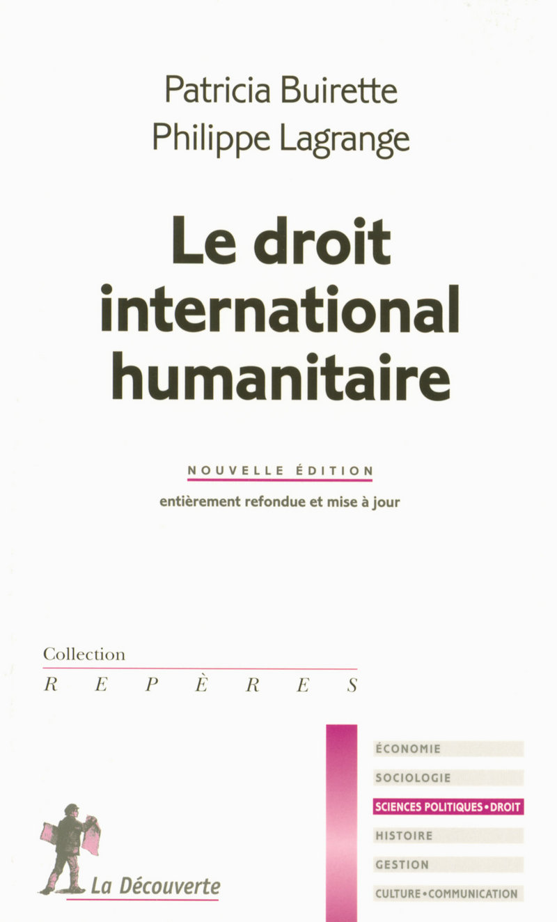 Le droit international humanitaire - Patricia Buirette, Philippe Lagrange
