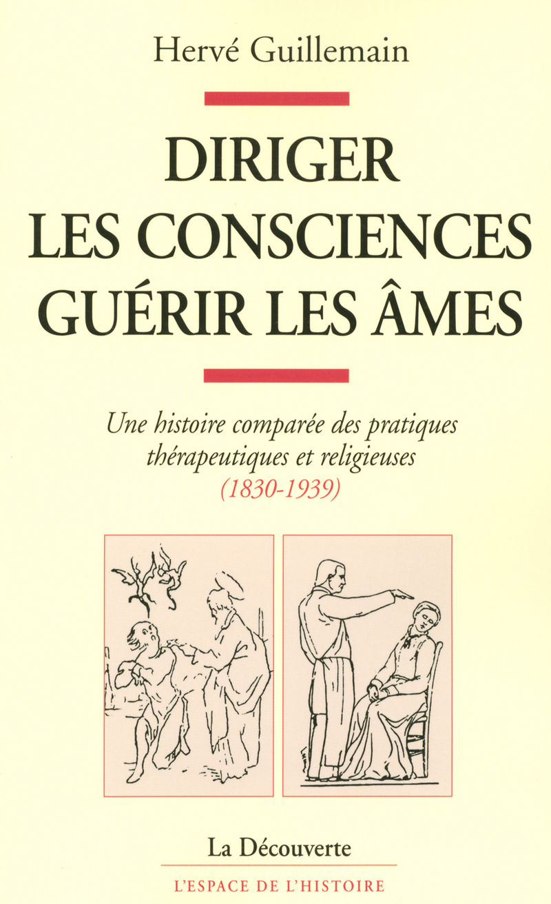 Diriger les consciences, guérir les âmes - Hervé Guillemain