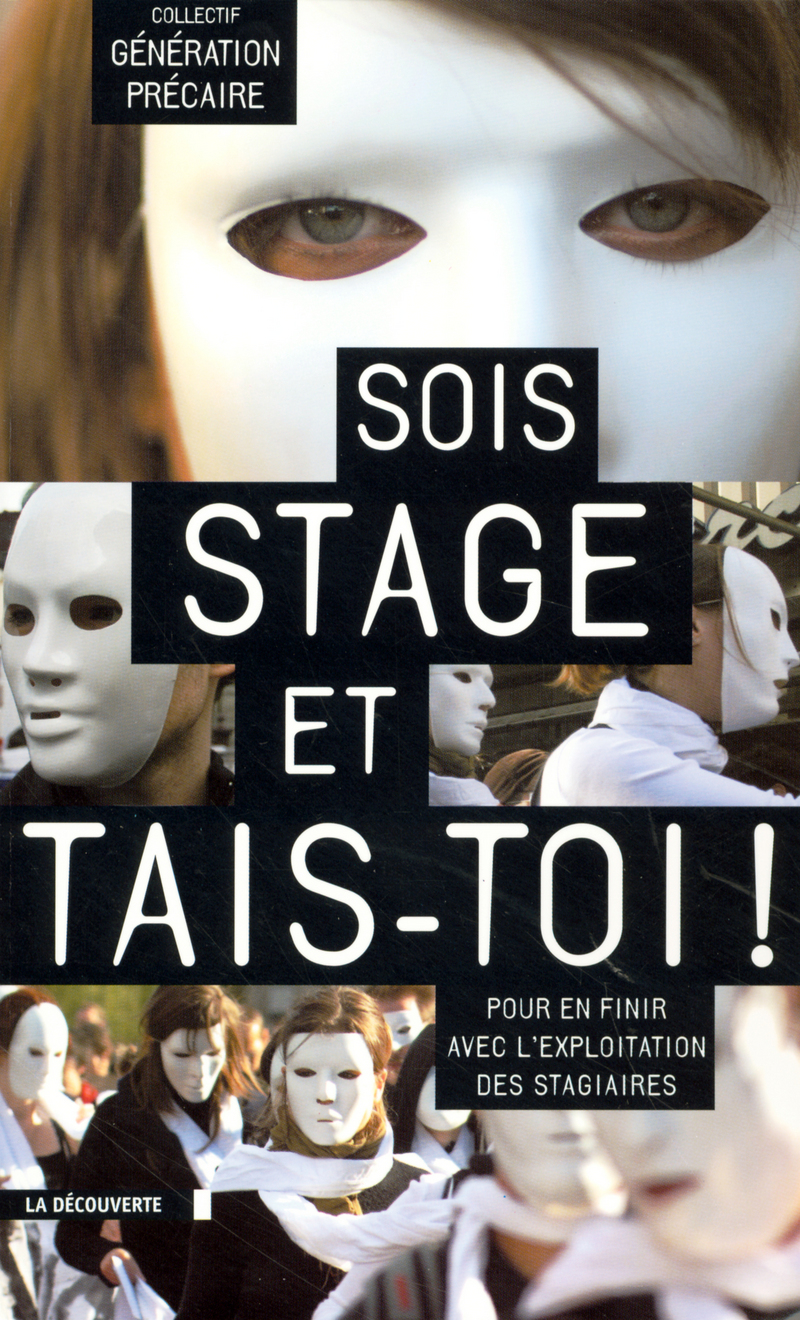 Sois stage et tais-toi ! -  Collectif Génération précaire