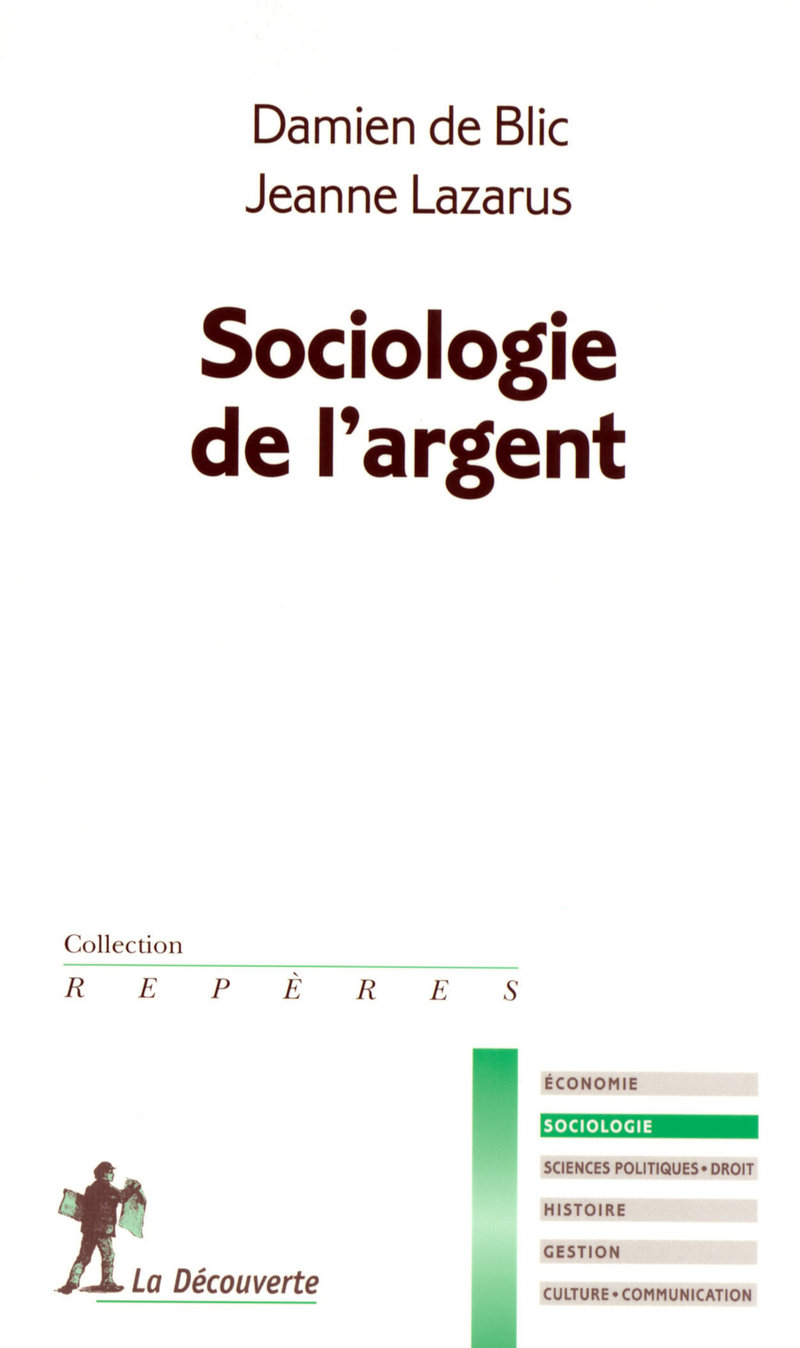 Sociologie de l'argent - Damien de Blic, Jeanne Lazarus