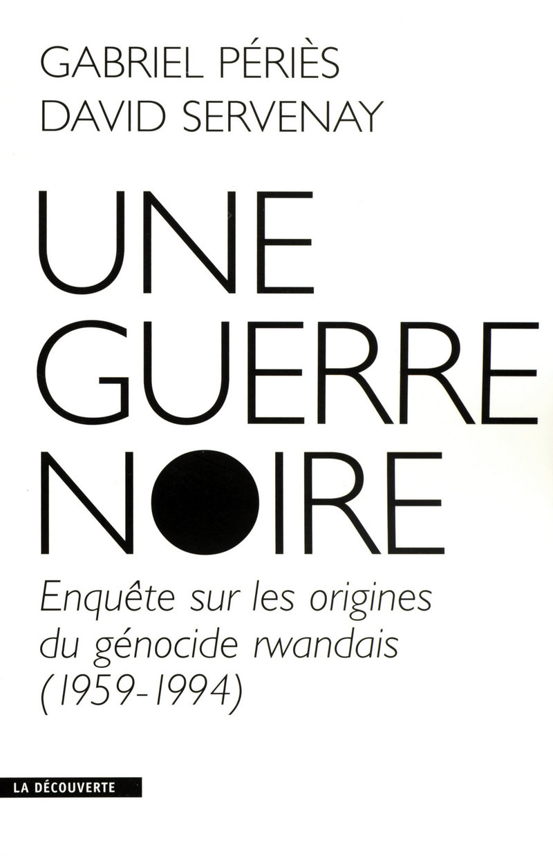 Une guerre noire - David Servenay, Gabriel Peries