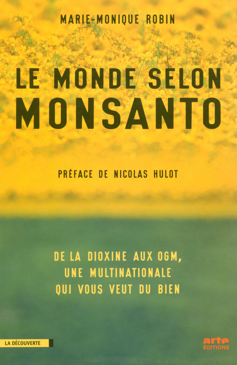 Le monde selon Monsanto - Marie-Monique Robin