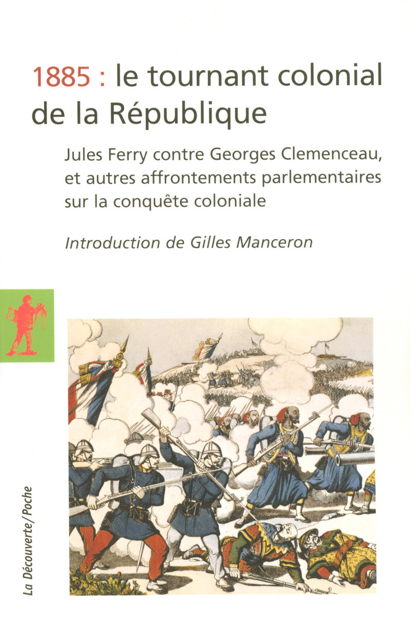 1885, le tournant colonial de la République - Gilles Manceron