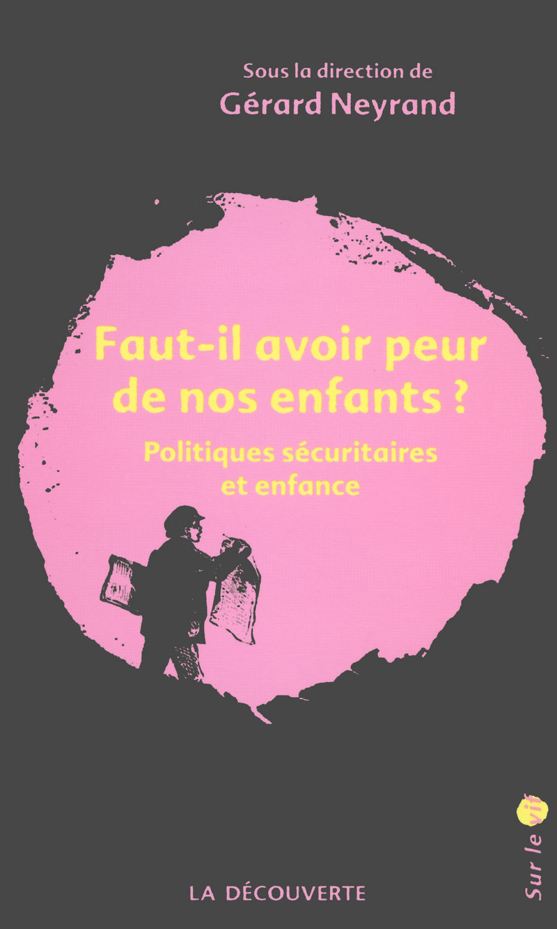 Faut-il avoir peur de nos enfants ? - Gérard Neyrand